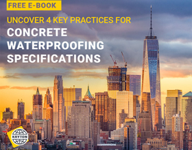 Uncover Four Key Concrete Waterproofing Specification Practices! 
