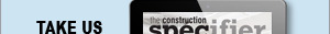 The Construction Specifier | View the latest May 2021 issue
