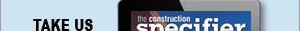 The Construction Specifier | View the latest August 2021 issue