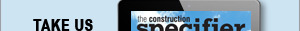 The Construction Specifier | View the latest June 2022 issue