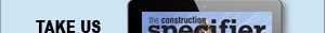 The Construction Specifier | View the latest July 2022 issue