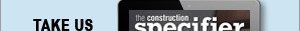 The Construction Specifier | View the latest December 2023 issue