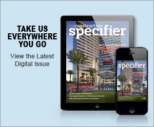 The Construction Specifier | View the latest October 2026 issue
